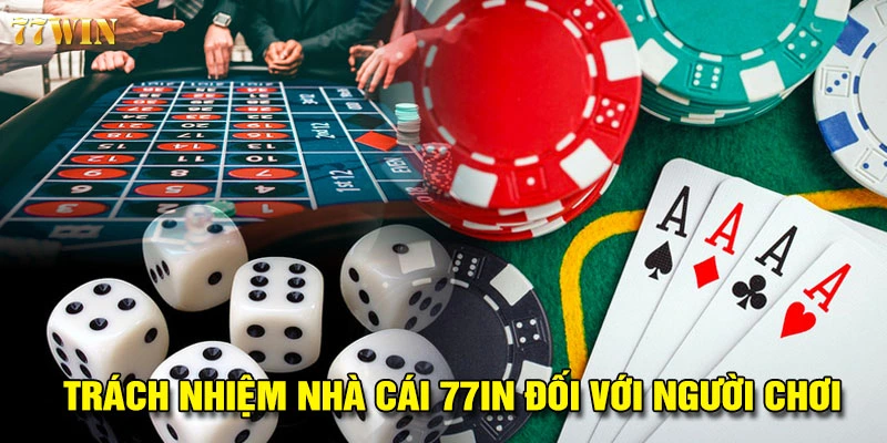 Trách nhiệm nhà cái với người tham gia chơi